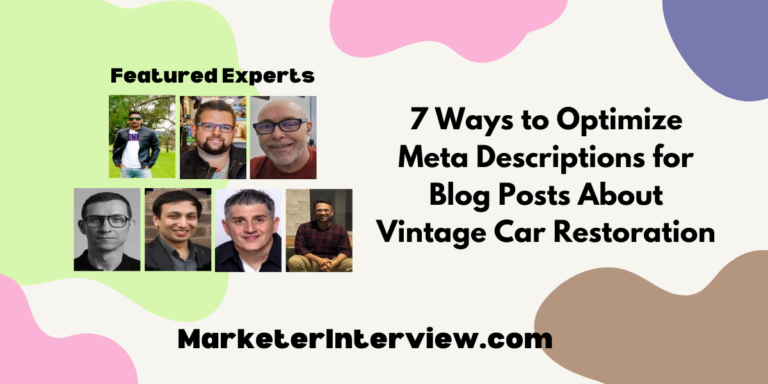 7 Ways to Optimize Meta Descriptions for Blog Posts About Vintage Car Restoration