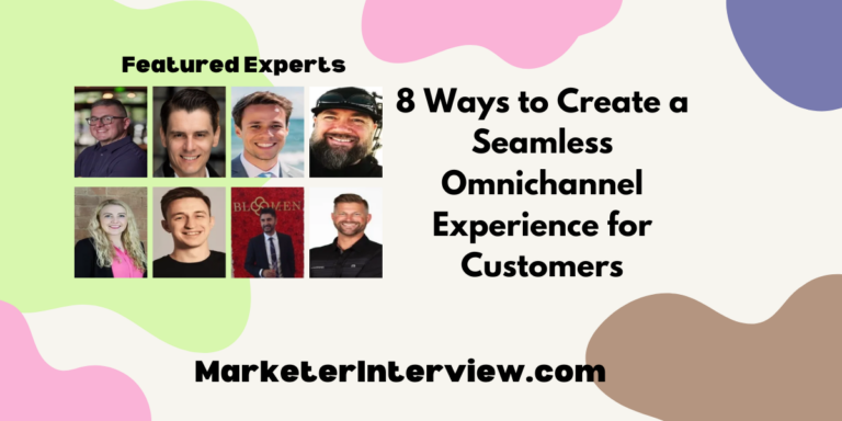8 Ways to Create a Seamless Omnichannel Experience for Customers