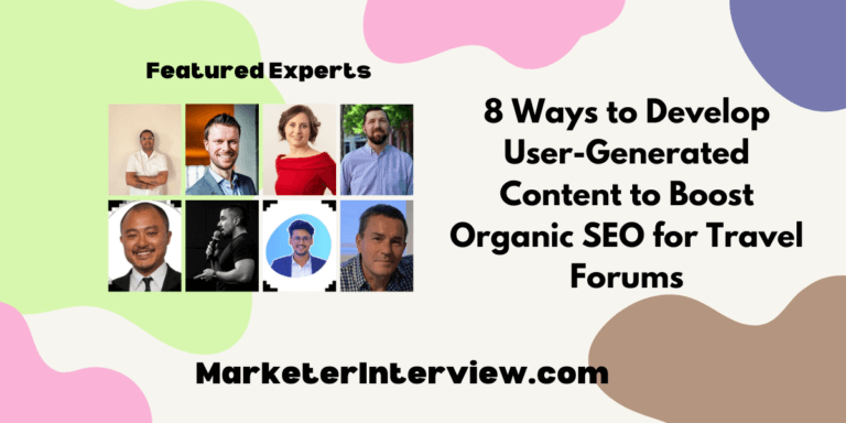 8 Ways to Develop User-Generated Content to Boost Organic SEO for Travel Forums