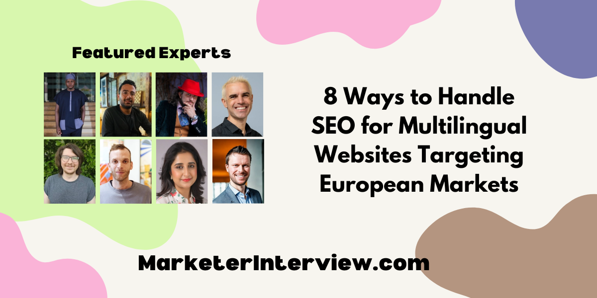 8 Ways to Handle SEO for Multilingual Websites Targeting European Markets 8 Ways to Handle SEO for Multilingual Websites Targeting European Markets