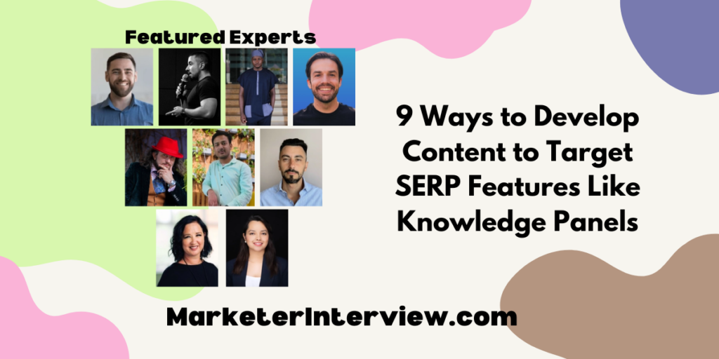 9 Ways To Develop Content To Target SERP Features Like Knowledge Panels ...