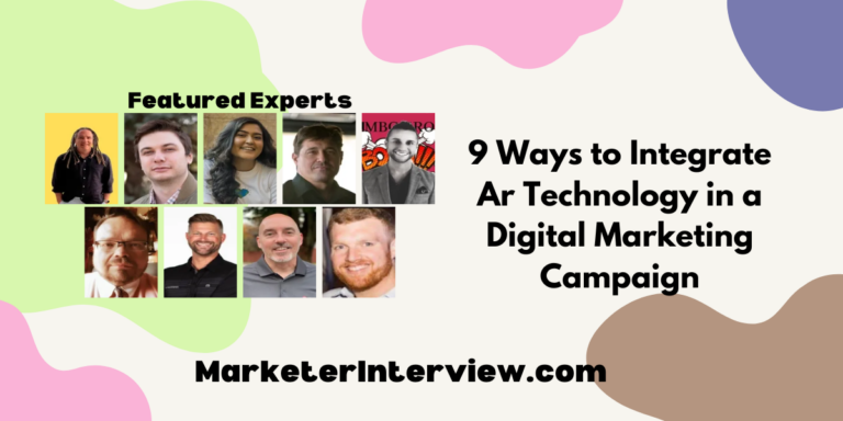 9 Ways to Integrate Ar Technology in a Digital Marketing Campaign