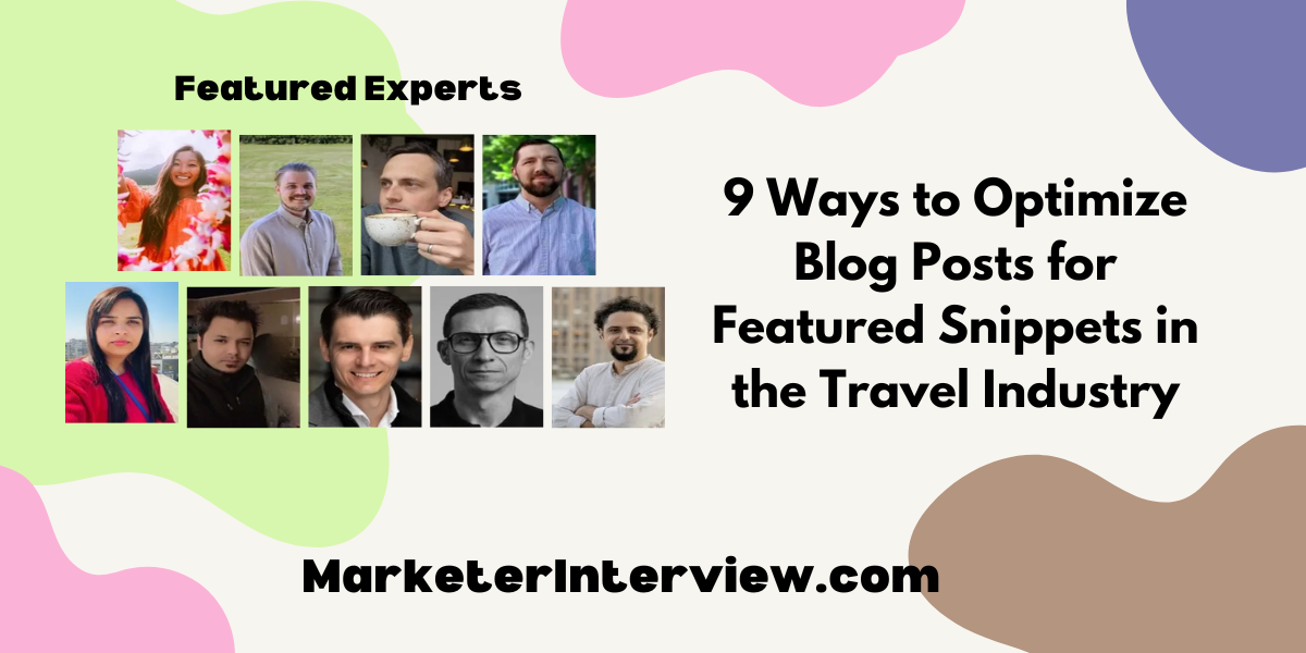 9 Ways to Optimize Blog Posts for Featured Snippets in the Travel Industry 9 Ways to Optimize Blog Posts for Featured Snippets in the Travel Industry