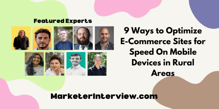 9 Ways to Optimize E-Commerce Sites for Speed On Mobile Devices in Rural Areas