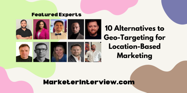 10 Alternatives to Geo-Targeting for Location-Based Marketing