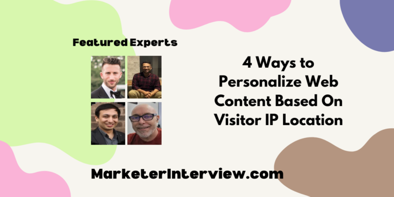 4 Ways to Personalize Web Content Based On Visitor IP Location