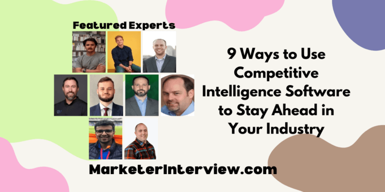9 Ways to Use Competitive Intelligence Software to Stay Ahead in Your Industry