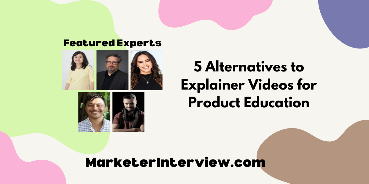 5 Alternatives to Explainer Videos for Product Education 5 Alternatives to Explainer Videos for Product Education