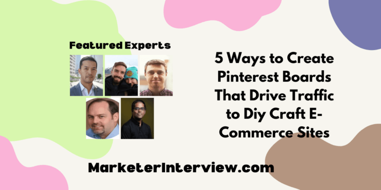 5 Ways to Create Pinterest Boards That Drive Traffic to Diy Craft E-Commerce Sites