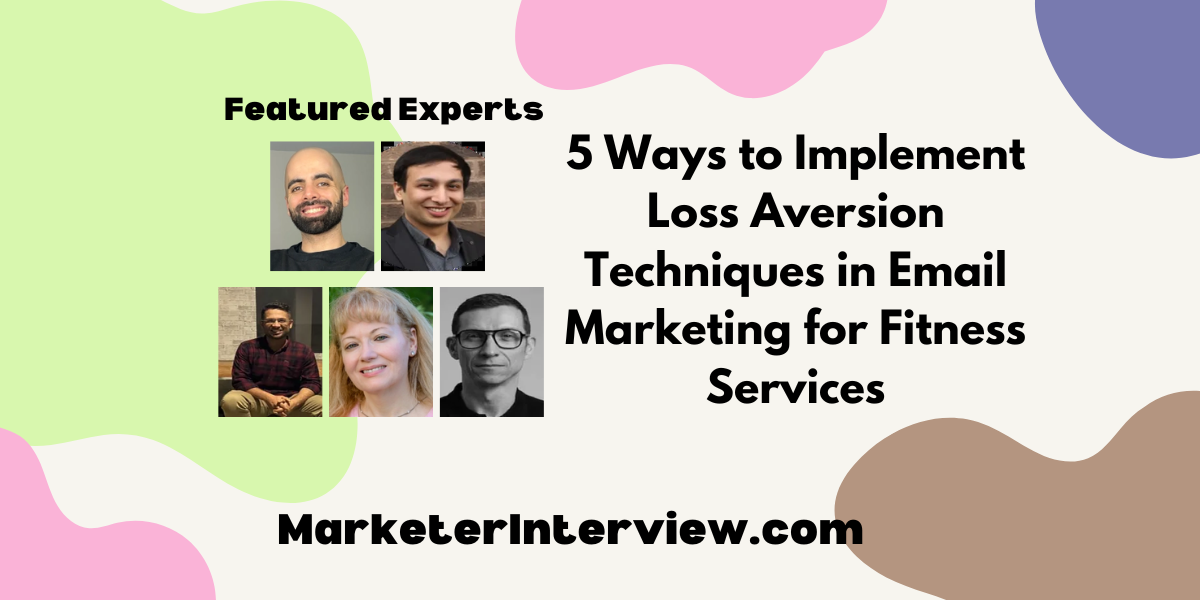 5 Ways to Implement Loss Aversion Techniques in Email Marketing for Fitness Services 5 Ways to Implement Loss Aversion Techniques in Email Marketing for Fitness Services