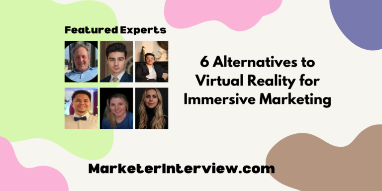 6 Alternatives to Virtual Reality for Immersive Marketing