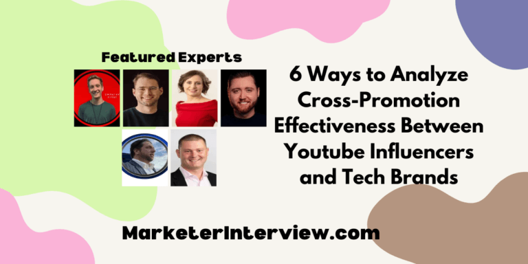 6 Ways to Analyze Cross-Promotion Effectiveness Between Youtube Influencers and Tech Brands