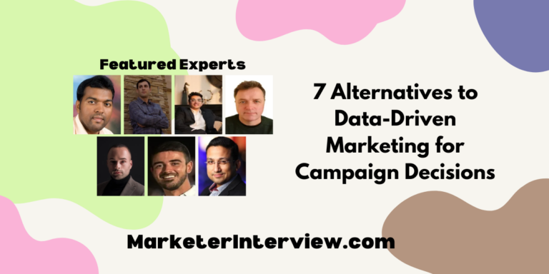 7 Alternatives to Data-Driven Marketing for Campaign Decisions