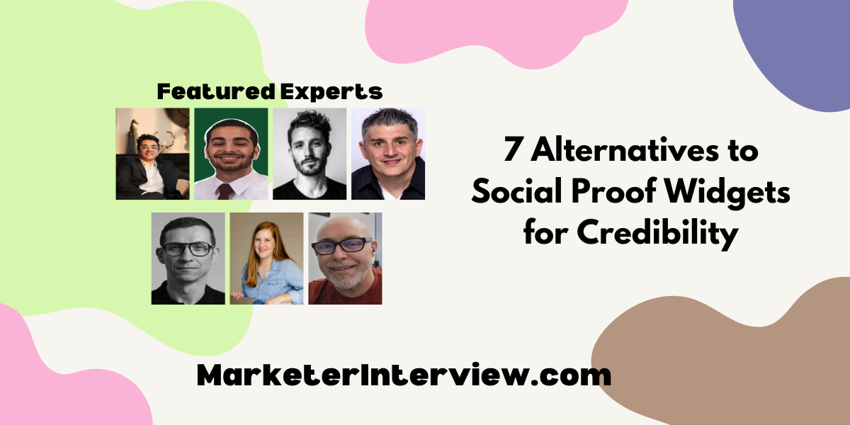 7 Alternatives to Social Proof Widgets for Credibility 7 Alternatives to Social Proof Widgets for Credibility