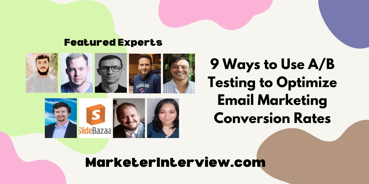 9 Ways to Use AB Testing to Optimize Email Marketing Conversion Rates 9 Ways to Use A/B Testing to Optimize Email Marketing Conversion Rates