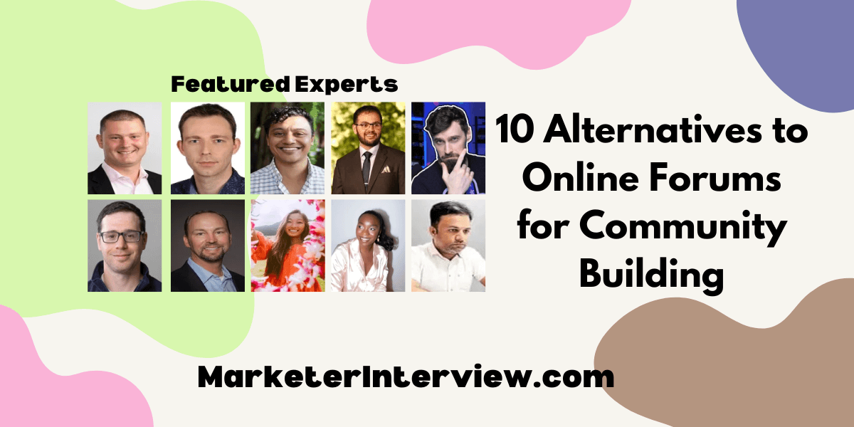 10 Alternatives to Online Forums for Community Building 10 Alternatives to Online Forums for Community Building