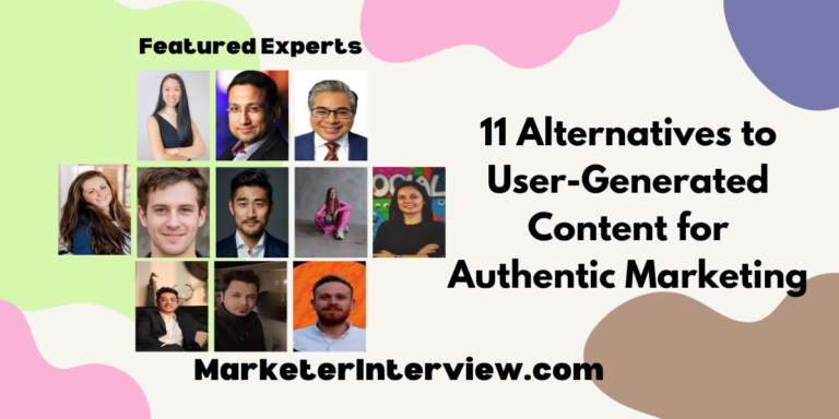 11 Alternatives to User-Generated Content for Authentic Marketing