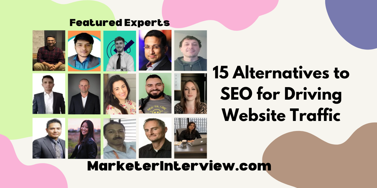 15 Alternatives to SEO for Driving Website Traffic 15 Alternatives to SEO for Driving Website Traffic