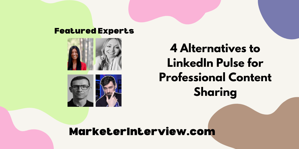 4 Alternatives to LinkedIn Pulse for Professional Content Sharing 4 Alternatives to LinkedIn Pulse for Professional Content Sharing