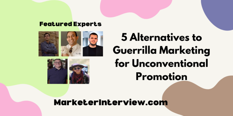 5 Alternatives to Guerrilla Marketing for Unconventional Promotion