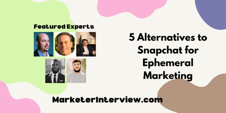 5 Alternatives to Snapchat for Ephemeral Marketing