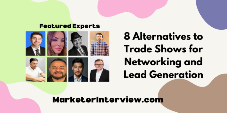 8 Alternatives to Trade Shows for Networking and Lead Generation