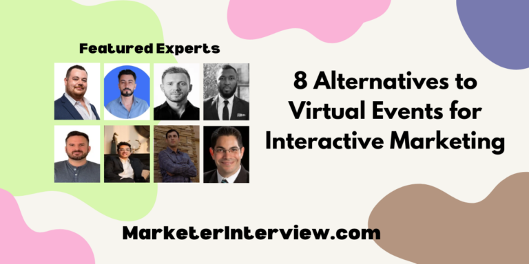 8 Alternatives to Virtual Events for Interactive Marketing