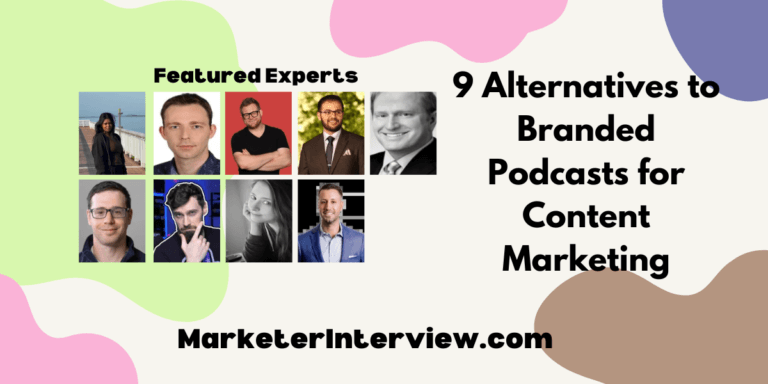 9 Alternatives to Branded Podcasts for Content Marketing