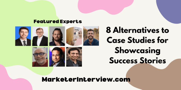 8 Alternatives to Case Studies for Showcasing Success Stories