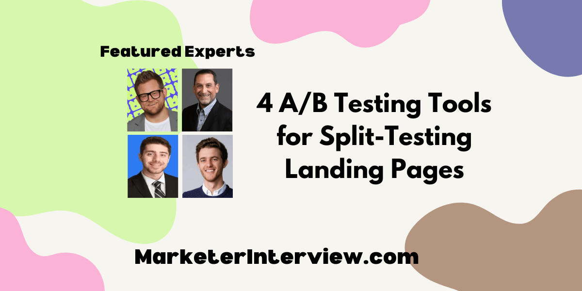 4 AB Testing Tools for Split Testing Landing Pages 4 A/B Testing Tools for Split-Testing Landing Pages