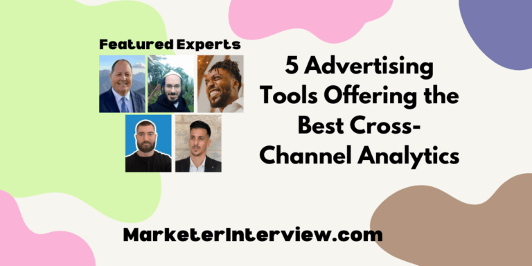 5 Advertising Tools Offering the Best Cross-Channel Analytics