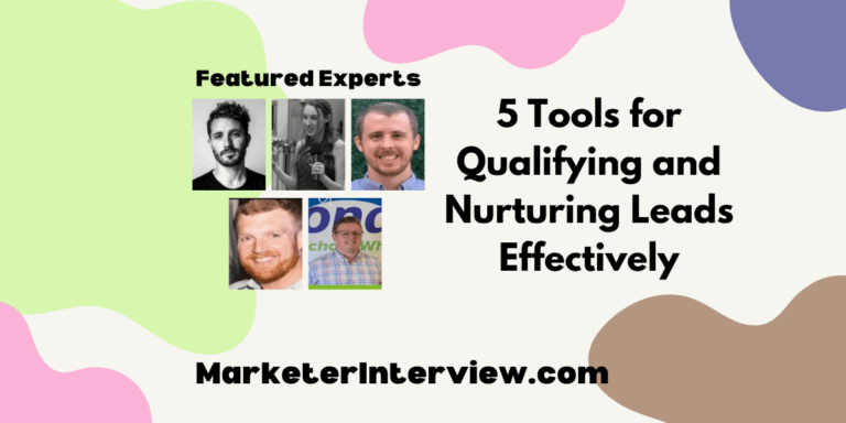 5 Tools for Qualifying and Nurturing Leads Effectively