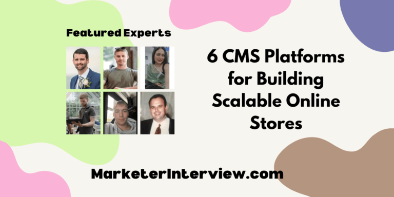 6 CMS Platforms for Building Scalable Online Stores