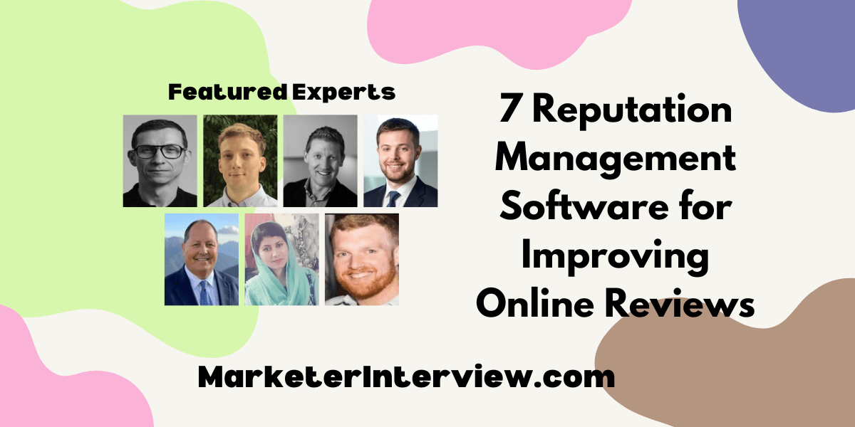 7 Reputation Management Software for Improving Online Reviews 7 Reputation Management Software for Improving Online Reviews