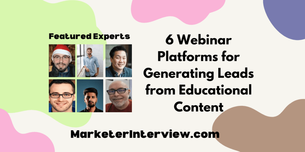 6 Webinar Platforms for Generating Leads from Educational Content