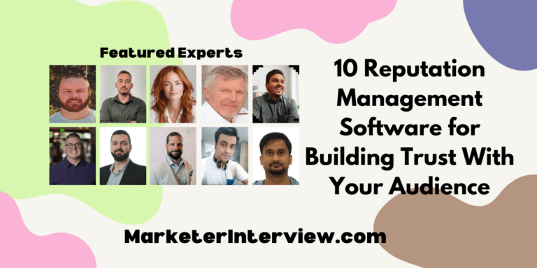 10 Reputation Management Software for Building Trust With Your Audience