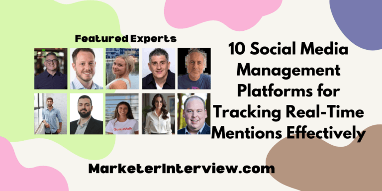 10 Social Media Management Platforms for Tracking Real-Time Mentions Effectively