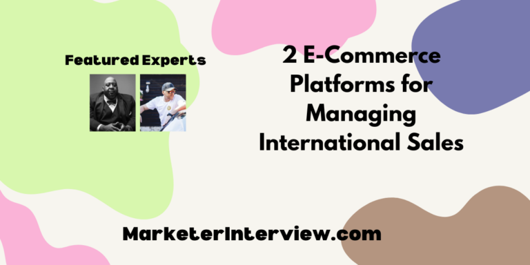 2 E-Commerce Platforms for Managing International Sales