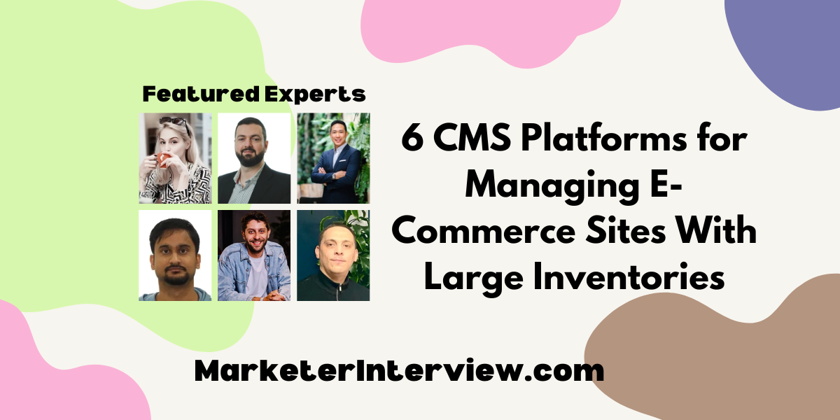 6 CMS Platforms for Managing E Commerce Sites With Large Inventories 6 CMS Platforms for Managing E-Commerce Sites With Large Inventories