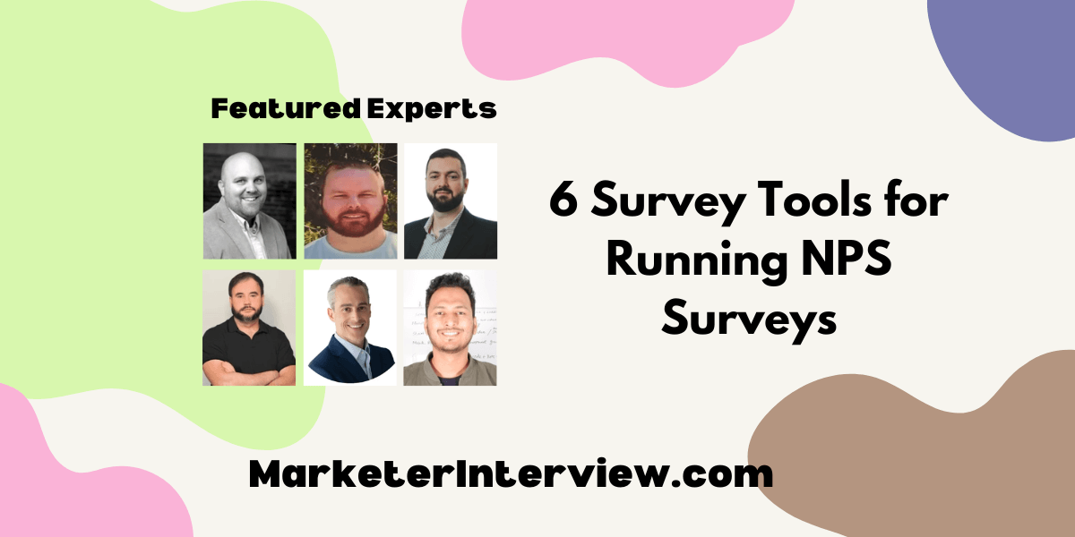 6 Survey Tools for Running NPS Surveys 6 Survey Tools for Running NPS Surveys