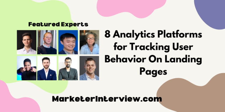 8 Analytics Platforms for Tracking User Behavior On Landing Pages