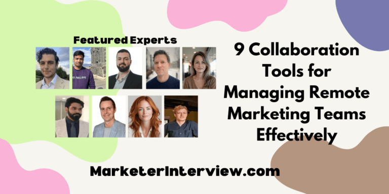 9 Collaboration Tools for Managing Remote Marketing Teams Effectively