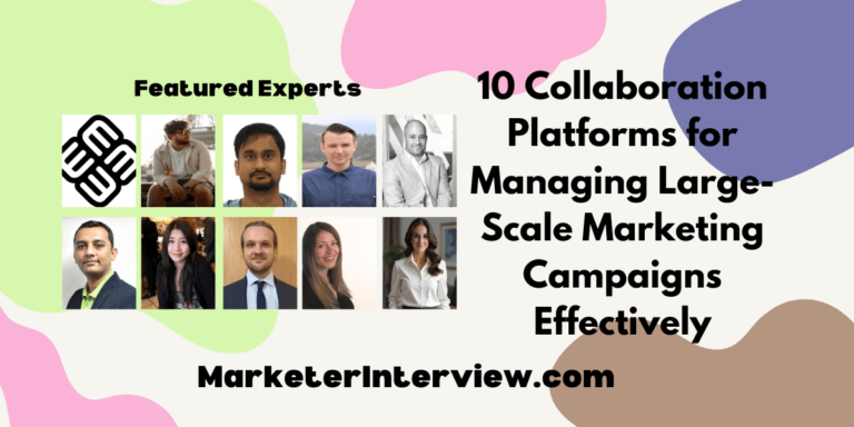 10 Collaboration Platforms for Managing Large-Scale Marketing Campaigns Effectively