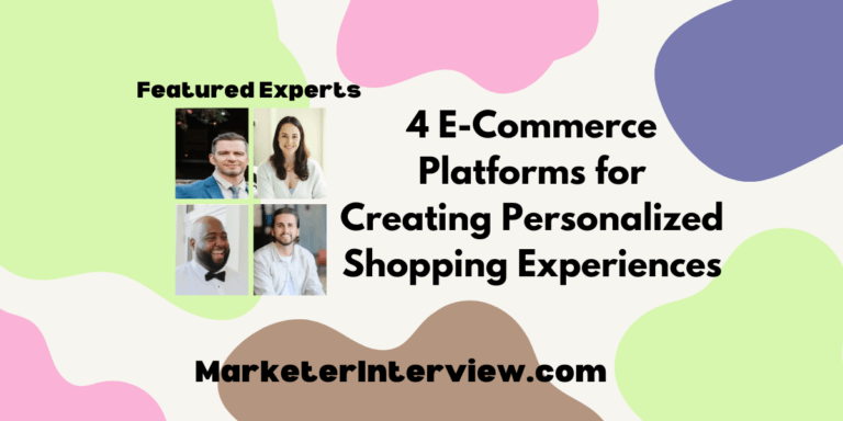 4 E-Commerce Platforms for Creating Personalized Shopping Experiences