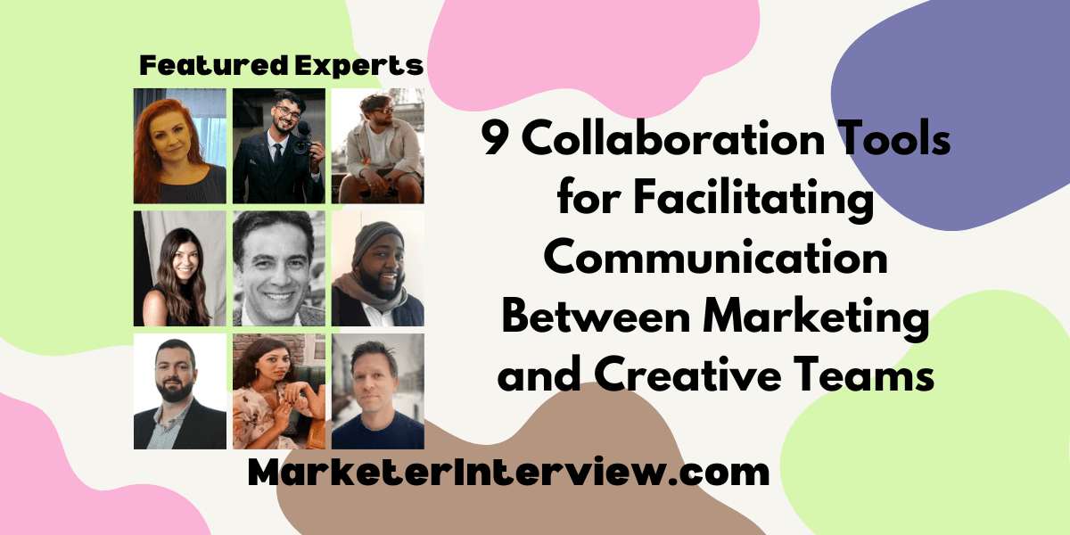 9 Collaboration Tools for Facilitating Communication Between Marketing and Creative Teams 9 Collaboration Tools for Facilitating Communication Between Marketing and Creative Teams