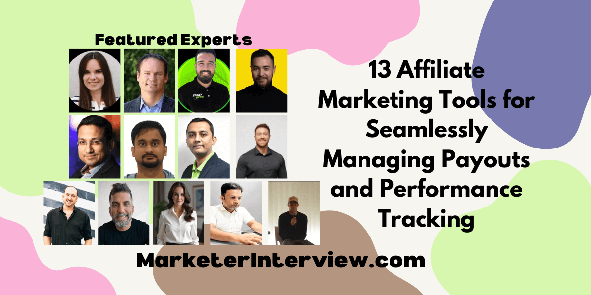 13 Affiliate Marketing Tools for Seamlessly Managing Payouts and Performance Tracking 13 Affiliate Marketing Tools for Seamlessly Managing Payouts and Performance Tracking